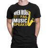 Wenn Worte versagen, spricht die Musik Musikalisches Musikergeschenk Herren Damen T-Shirts #TA-89