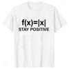 S5XL Best Funny Math Teacher Joke Fun Stay Positive TShirt Unisex Shirts For Men Fashion Clothing Streetwear Graphic T Shirts