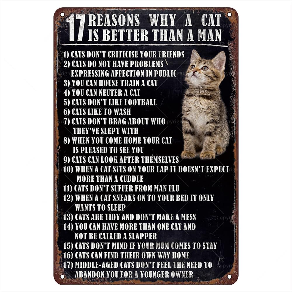 YVintage Tin Sign Reasons a Cat is Better Than Man Funny Signs Vintage Decor for Homes Lovers and Pet Owners