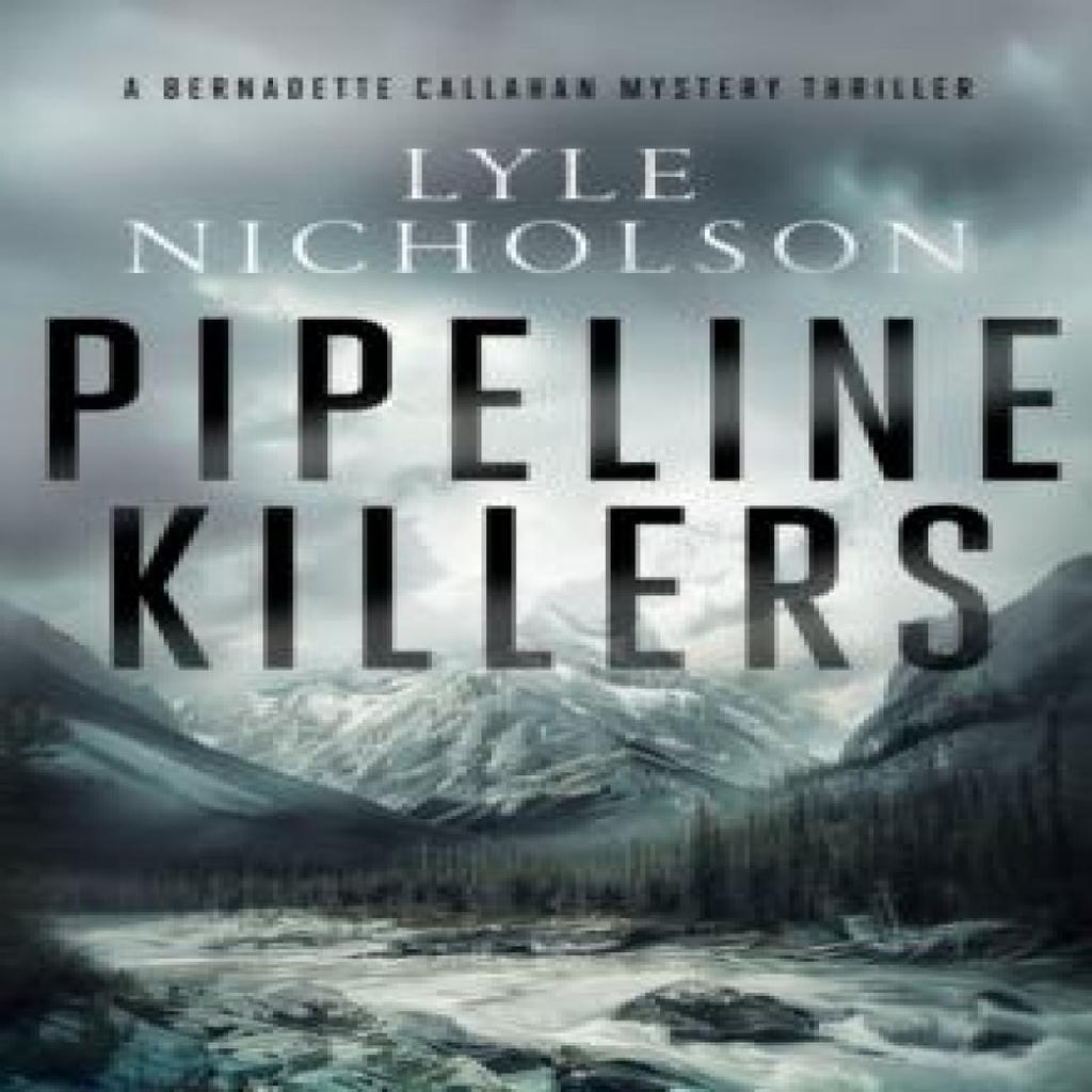 Pipeline Killers by Lyle Nicholson Paperback Book 9781036703622