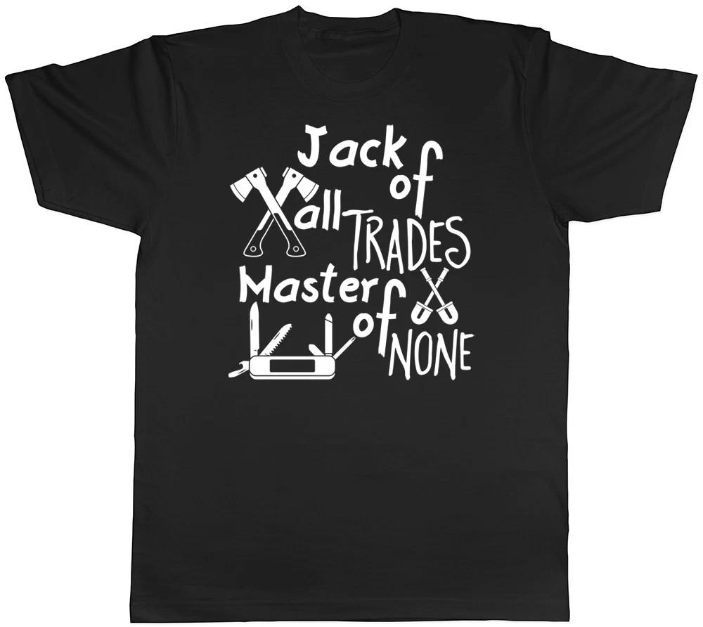 Jack of all Trades, Master of None Men Ladies Womens Funny T-Shirt L