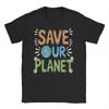 Funny Save The Earth Save Our Planet T-Shirt Men Women's O Neck 100% Cotton T Shirt Short Sleeve Tee Shirt Summer Clothing