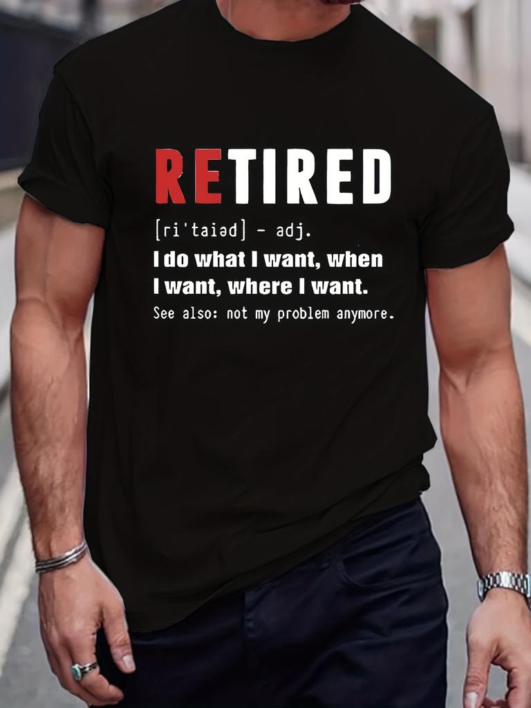 Funny Retired Slogan Pattern Print Men's T-Shirt Oversized Graphic Tee Men's Summer Clothes Men's Outfits Breathable Tops