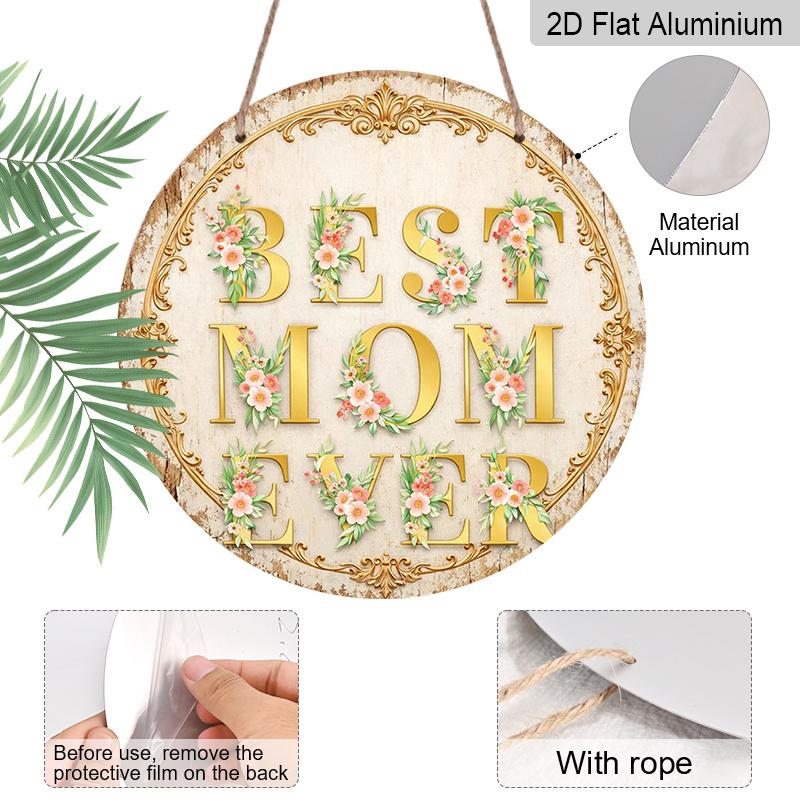 2D Flat, 1pc Best Mom Ever Gift Suitable for Mom Wall Decor - Vintage Floral Round Sign with "Best Mom Ever" & Happy Mother's Day Plaque, Frameless
