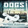 Dogs of the Deadlands by Anthony McGowan Paperback Book 9780861546398