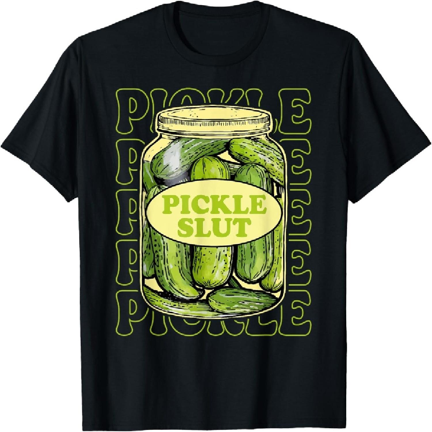 Funny Pickle Slut Lover Canned Pickles Lovers Women Girls T-Shirt S