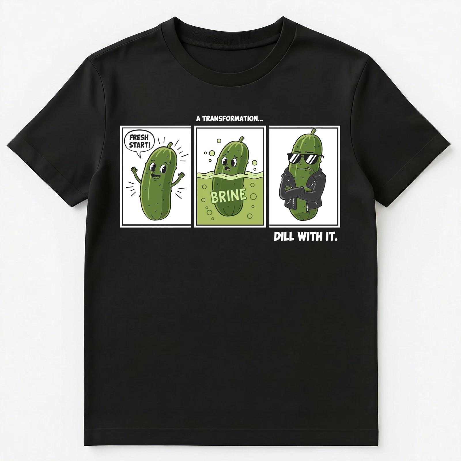 Pickle Lover Funny Transformation Dill With It Food Humor Unisex T-Shirt 3XL