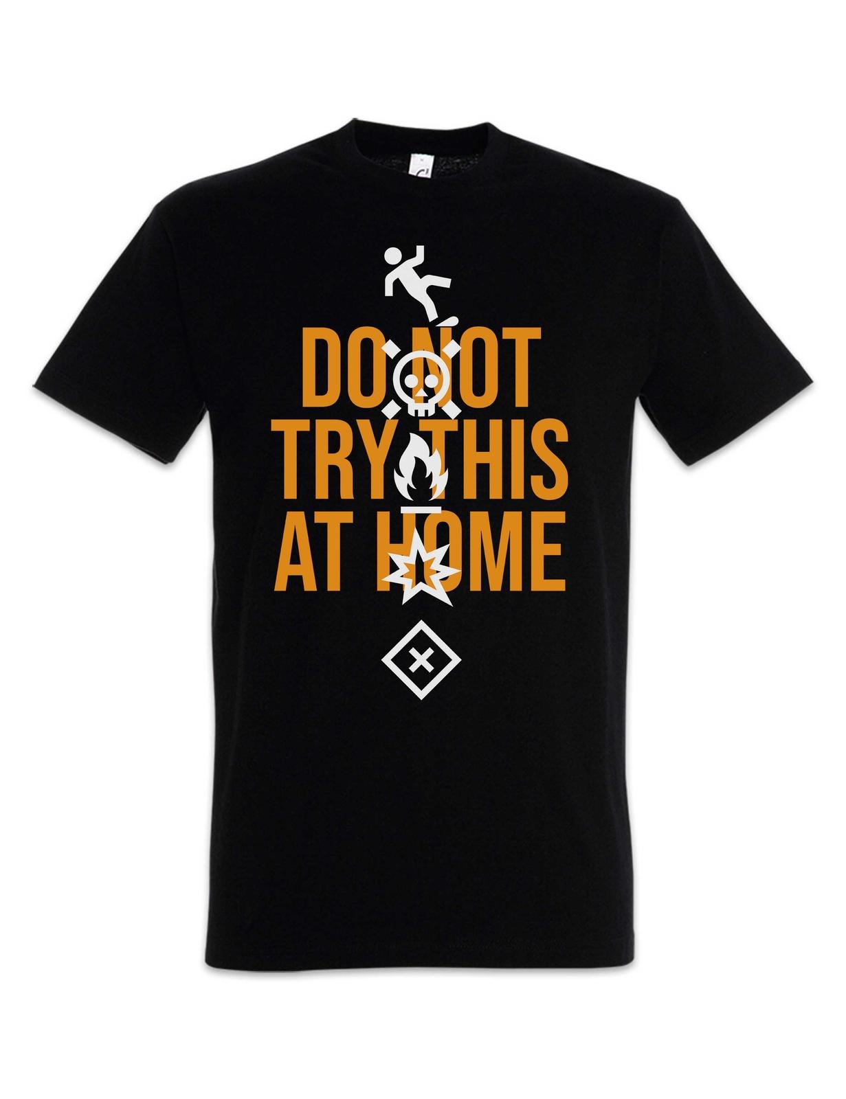 Do Not Try This At Home T-Shirt Scientist Stuntman Fun Professor Nerd Teacher L