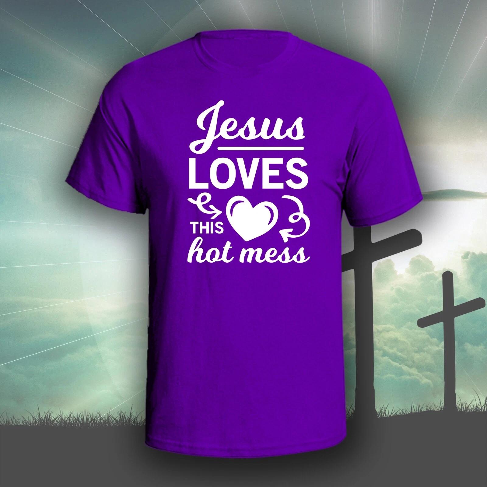 Jesus Loves This Hot Mess 2 graphic tee shirt | Christian Bible God M