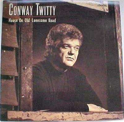 LP Record CONWAY TWITTY - House On Old Lonesome Road MCA42297 MCA 1989 US Country Used