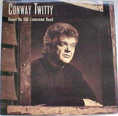 

LP Record CONWAY TWITTY - House On Old Lonesome Road MCA42297 MCA 1989 US Country Used