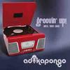 CD ADIKA PONGO  Groovin Up Hits 19972011 EXCDP57 PNM 2011 Japan SoulFunk Used