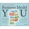 Business Model You: The OnePage Way To Reinvent Your Work At Any Life Stage