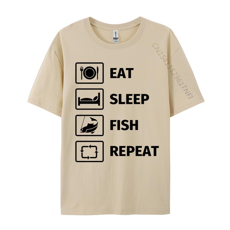 Eat Sleep Fish Repeat TShirt Man Newest Funny Tops Tees NEW YEAR DAY Cotton T Shirts Customized TeeShirt