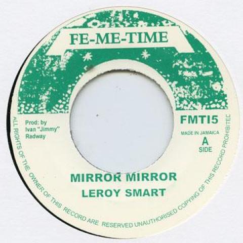 7inch Record LEROY SMART - Mirror Mirror Fe Me Time UK 1974 UK Reggae, Ska & Dub