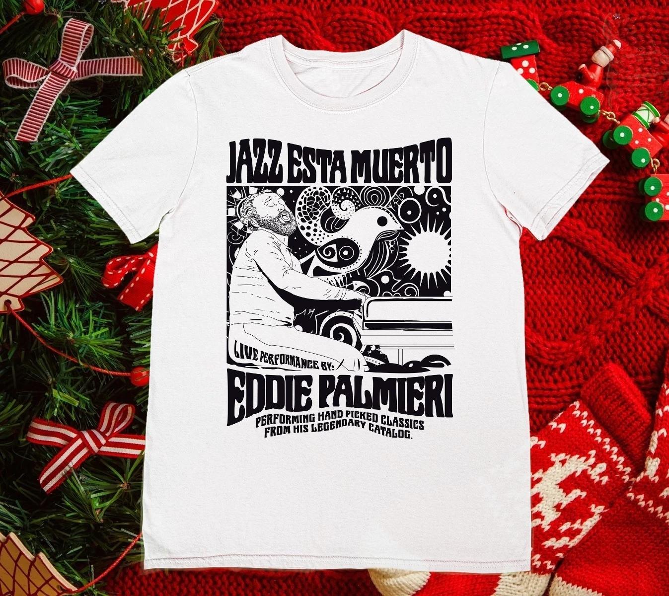Eddie Palmieri 1936 2025 Jazz Music Tee Shirt White Unisex S-5XL S разноцветный