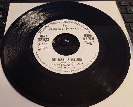 7inch Record MARY TRAVERS - Oh, What A Feeling WB7731PROMO Warner Bros. Re UK Pop Used