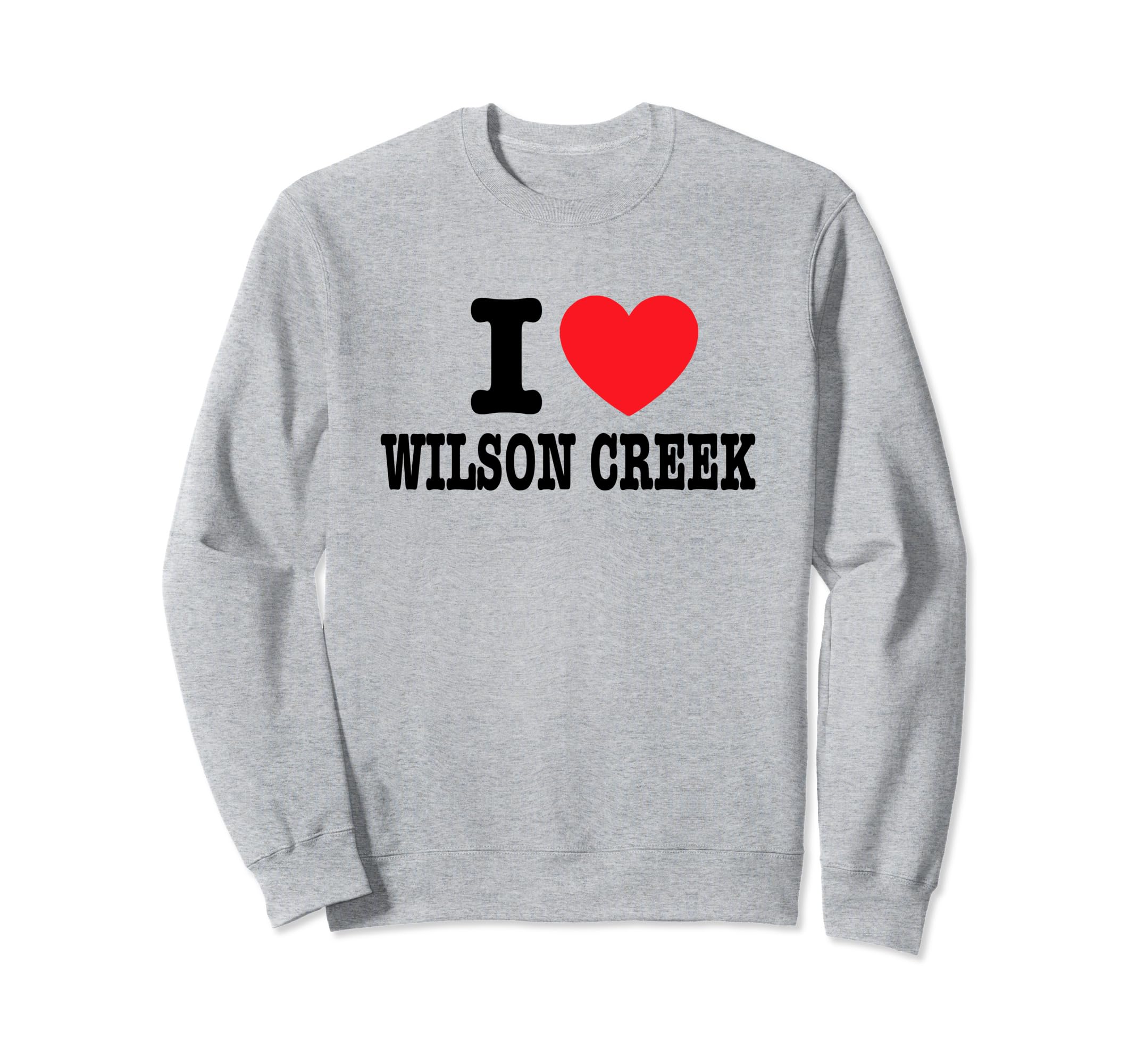 

I Love Wilson Creek Sweatshirt