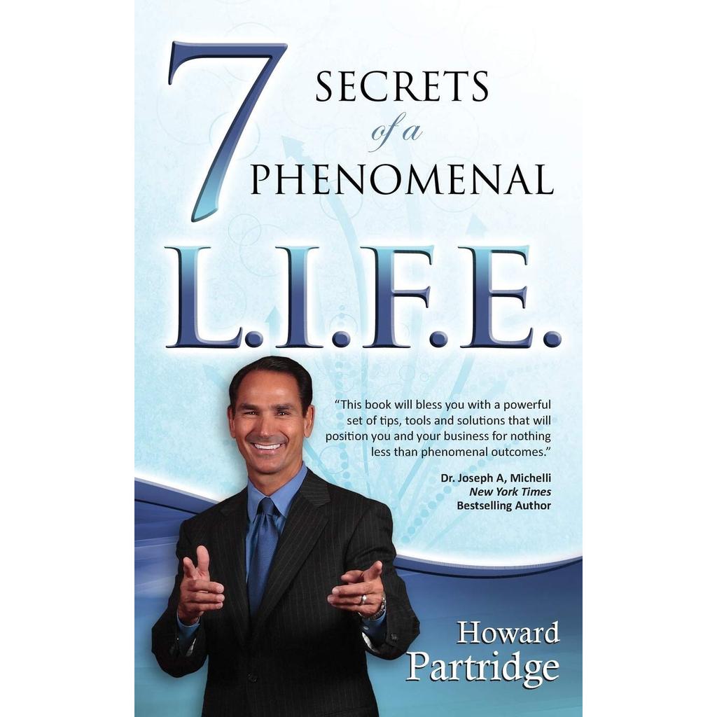 7 Secrets of a Phenomenal L.I.F.E. Paperback Howard Partridge (Author) Book JL186150103127