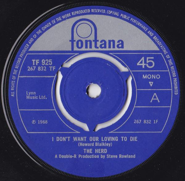 

7inch Record HERD I Dont Want Our Loving To Die TF925 Fontana 1968 UK Rock Used