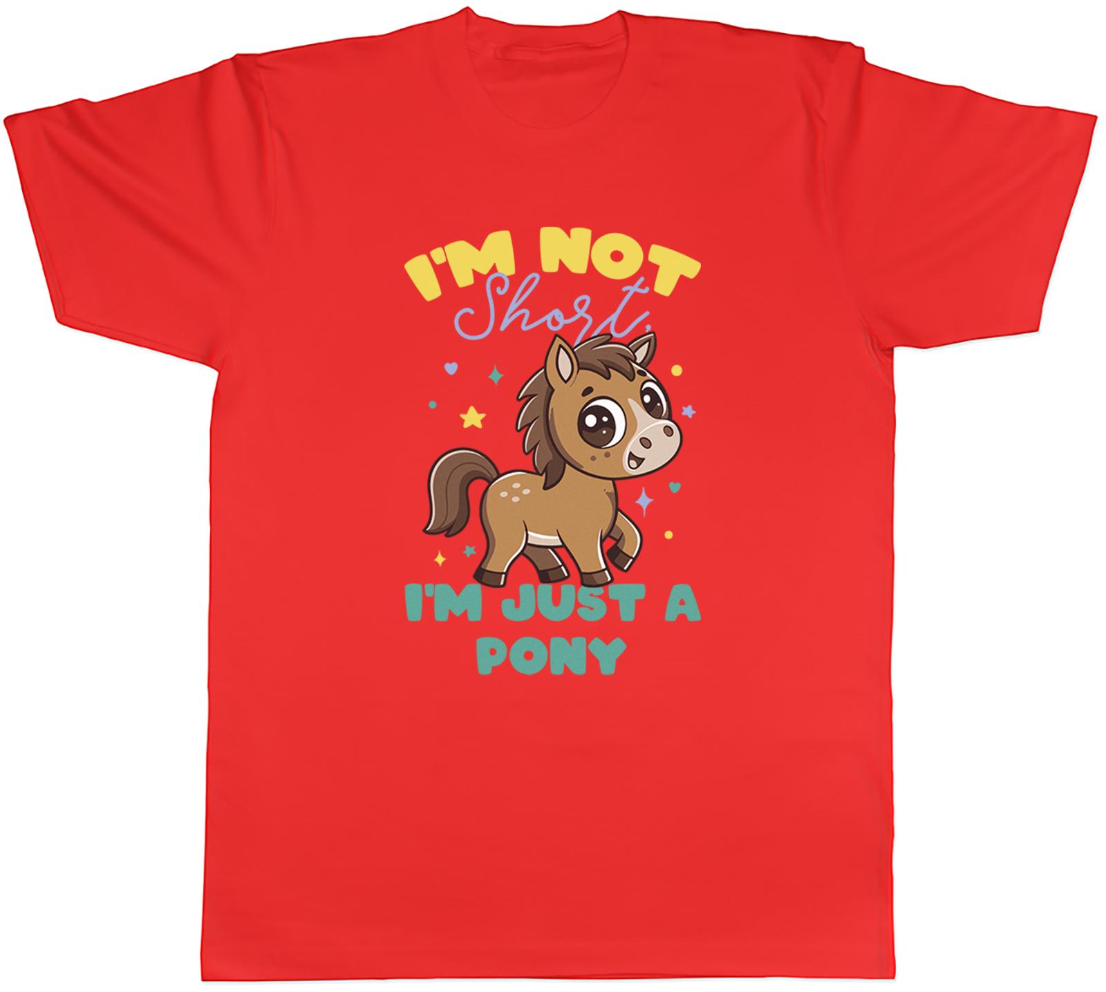 Im Not Short Im Just a Pony Funny Unisexs TShirt Tee Gift Top S