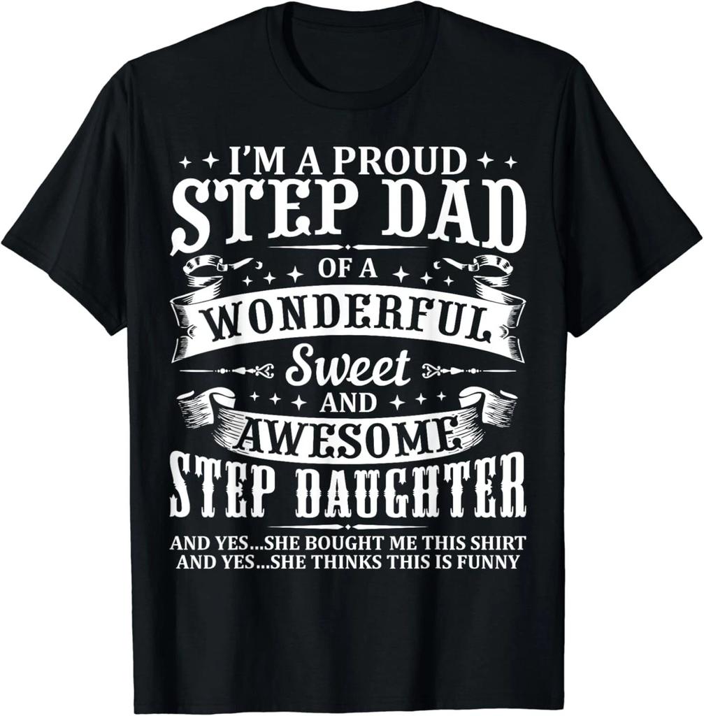 Funny Step Dad Fathers Day Christmas Step Daughter Stepdad Gift Unisex T-Shirt