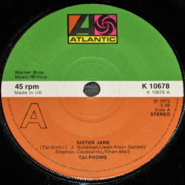 

7inch Record TAÏ PHONG - Sister Jane K10678 Atlantic 1975 UK Rock Used