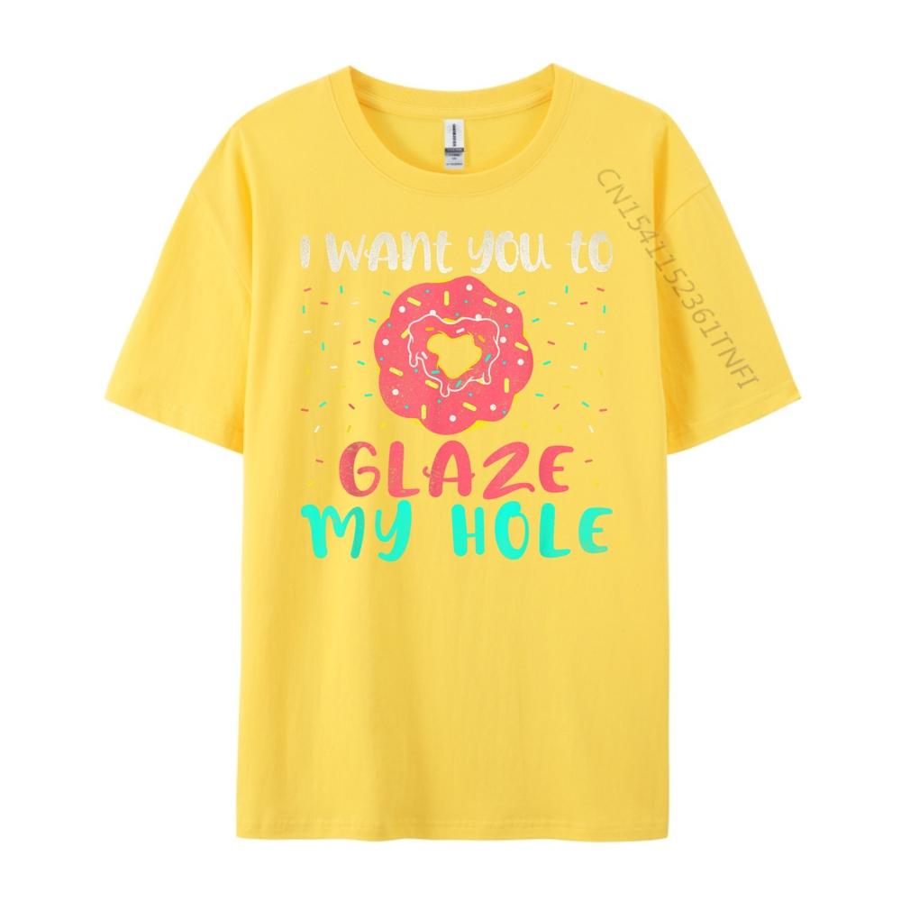 I Want You To Glaze My Hole Funny Donut Lover Graphic Black Shirt Graphic Tees Long Sleeve TShirt