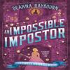 An Impossible Impostor by Deanna Raybourn Hardback Book 9780593197295