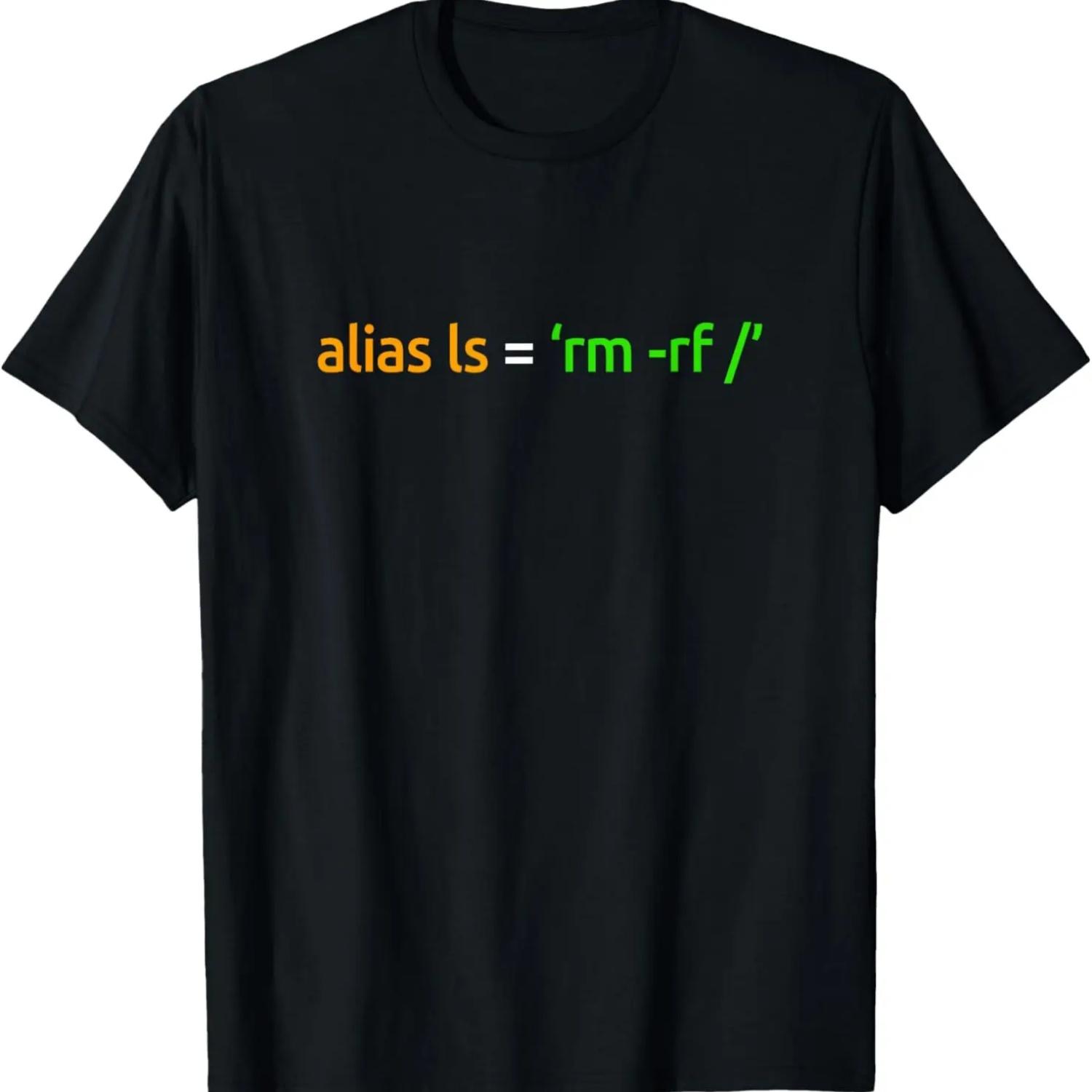 

Alias ls = sudo rm rf Programmer, Developer, Computer Sci T-Shirt XXXXXL чёрный