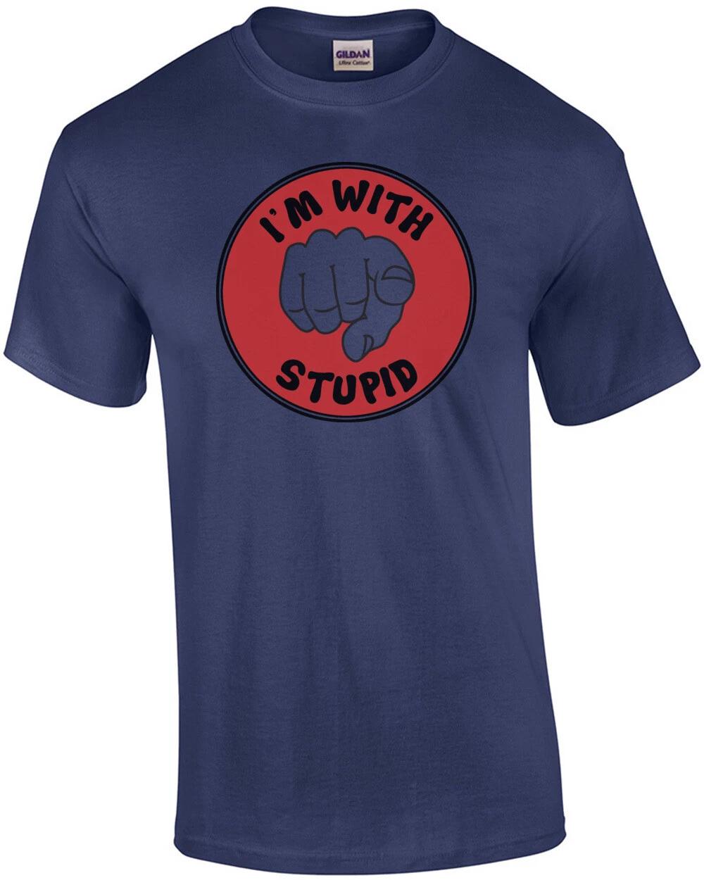 I m With Stupid New Twist On Classic Funny T-Shirt 2XL