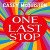 One Last Stop by Casey McQuiston Hardback Book 9781035026630
