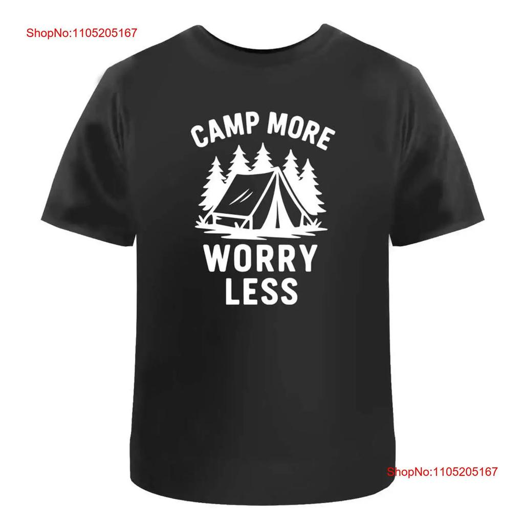 Camp More Worry Less T Shirt 100 Cotton S Xxl Ta055489 Vintage Slightly Casual Unisex Stylish Graphic