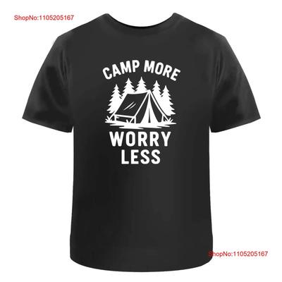 Camp More Worry Less T Shirt 100 Cotton S Xxl Ta055489 Vintage Slightly Casual Unisex Stylish Graphic