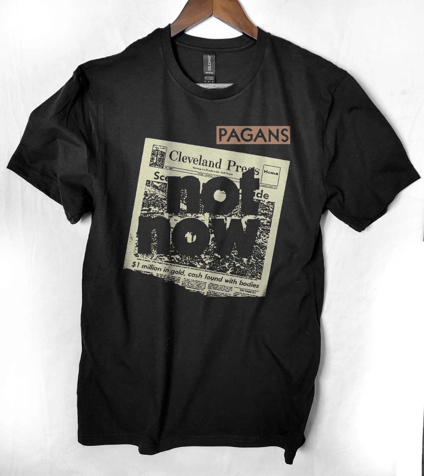 the Pagans band t T-Shirt Cleveland punk Dead Boys Pere Ubu six and change S