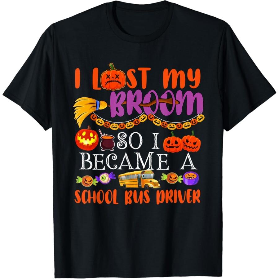 

I Lost My Broom So I Became A School Bus Driver Halloween T-Shirt XXXXXL чорний