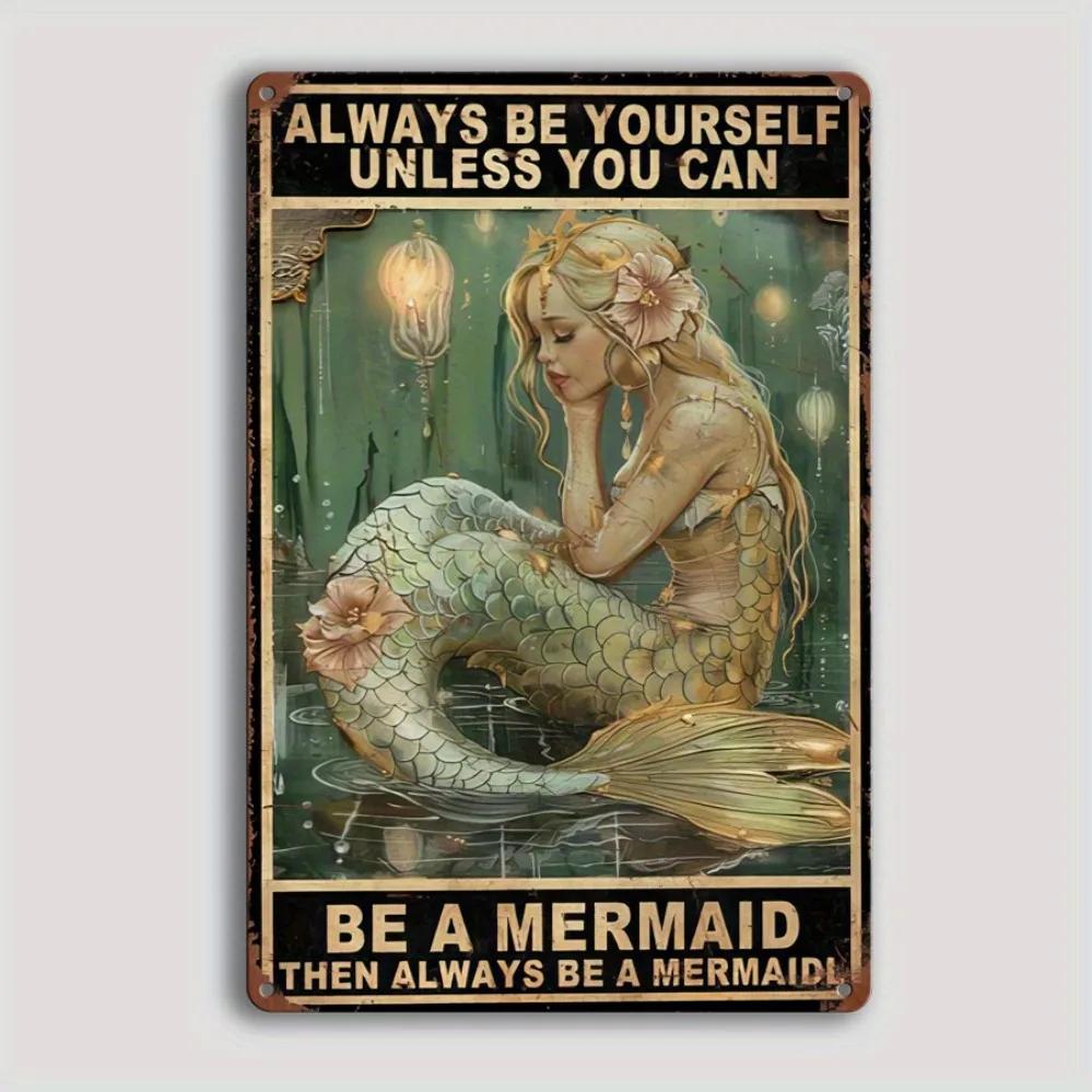 1pc Vintage Metal Sign Become A Mermaid'-Perfect HomeKitchenGarage Wall Decor | Ideal Choice for Anniversary Spring Festival
