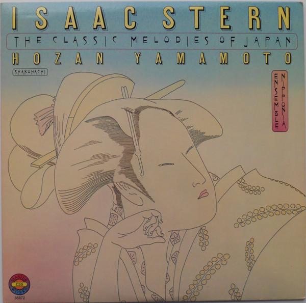 

LP Record ISAAC STERN HOZAN YAMAMOTO ENSEMB The Classic Melodies Of Japan M35872 CBS Masterworks 1981 US Classical Used
