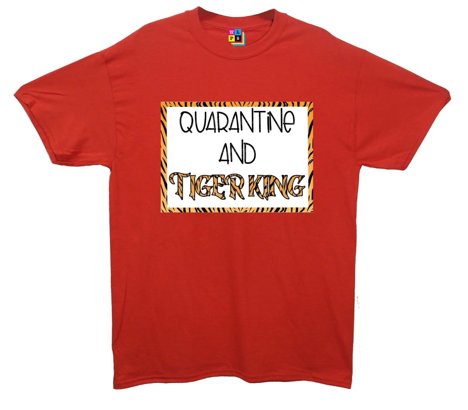 Quarantine & Tiger King Printed T-Shirt (Tiger King Inspired) 4XL