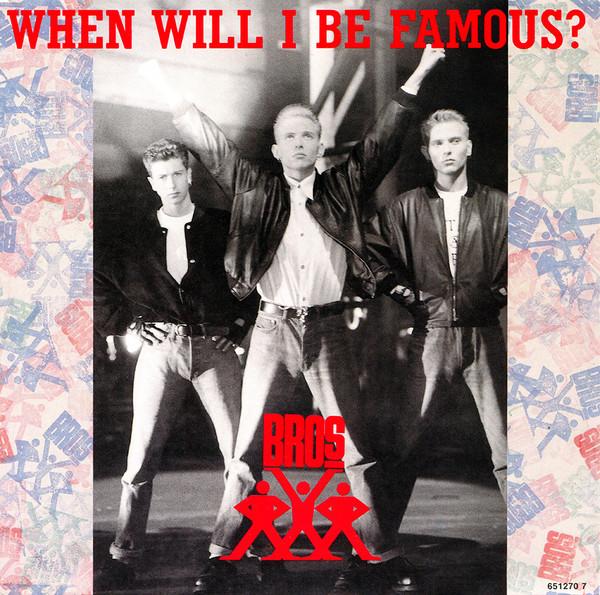 7inch Record BROS - When Will I Be Famous? CBS6512707 CBS 1987 Europe Dance & Electronica Used