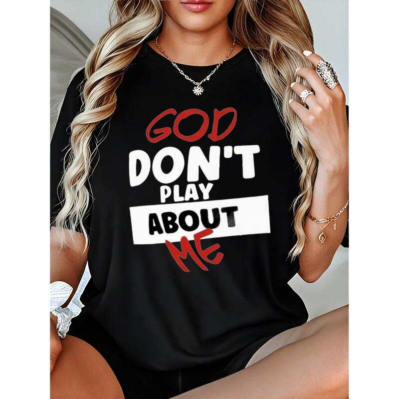 Unisex s T - Shirt with Inspirational  God Don t Play About Me  Quote Print S