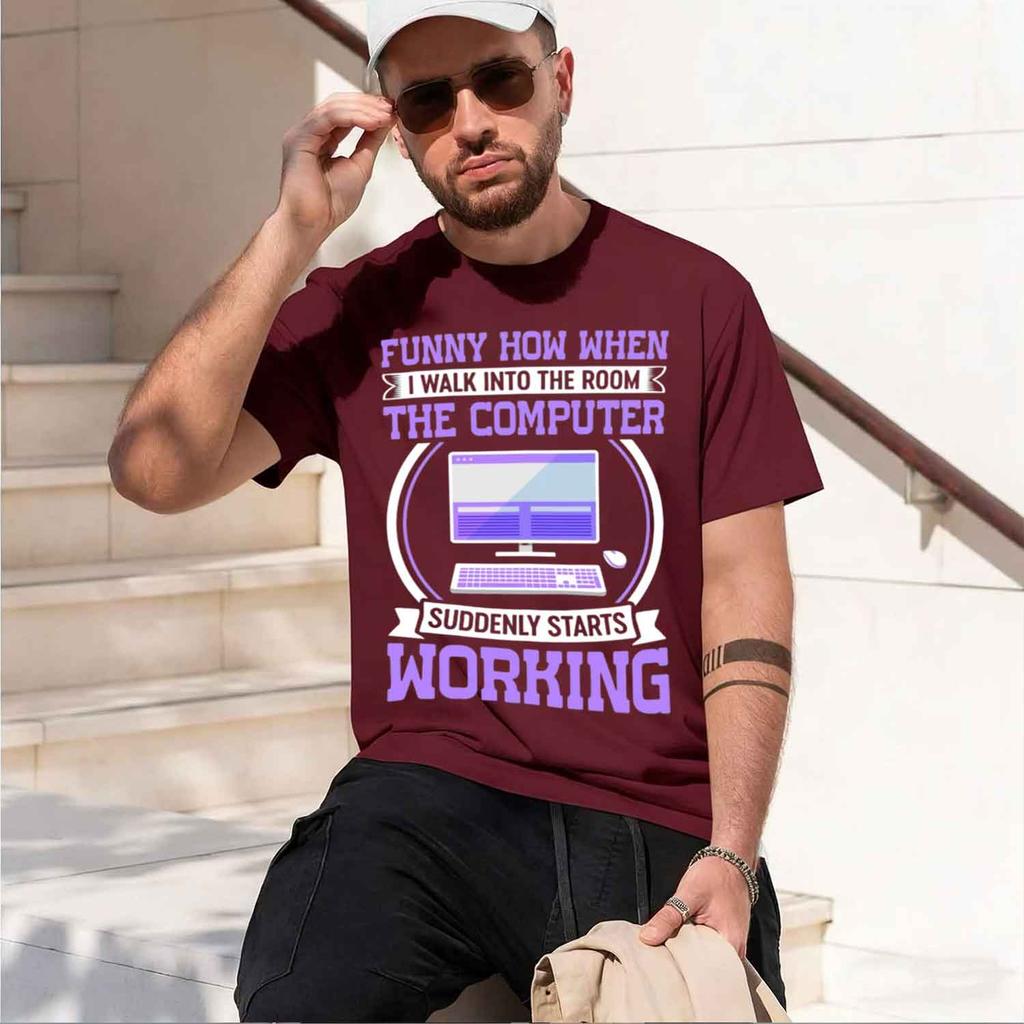 Funny How When I Walk Into The Room The Computer T Shirt Unisex Male Shirts Cinco De Mayo Tee 2026 New Model Shortsleeve Crewneck