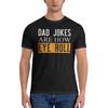 Dad Jokes Are How Eye Roll Tshirt For Unisex Cotton T Shirts Unisexs Tees Short Oneck Summer Clothes Tops S6xl