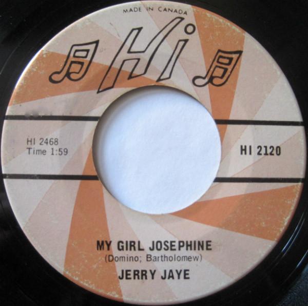 

7inch Record JERRY JAYE My Girl Josephine HI2120 HI Canada Rock Used