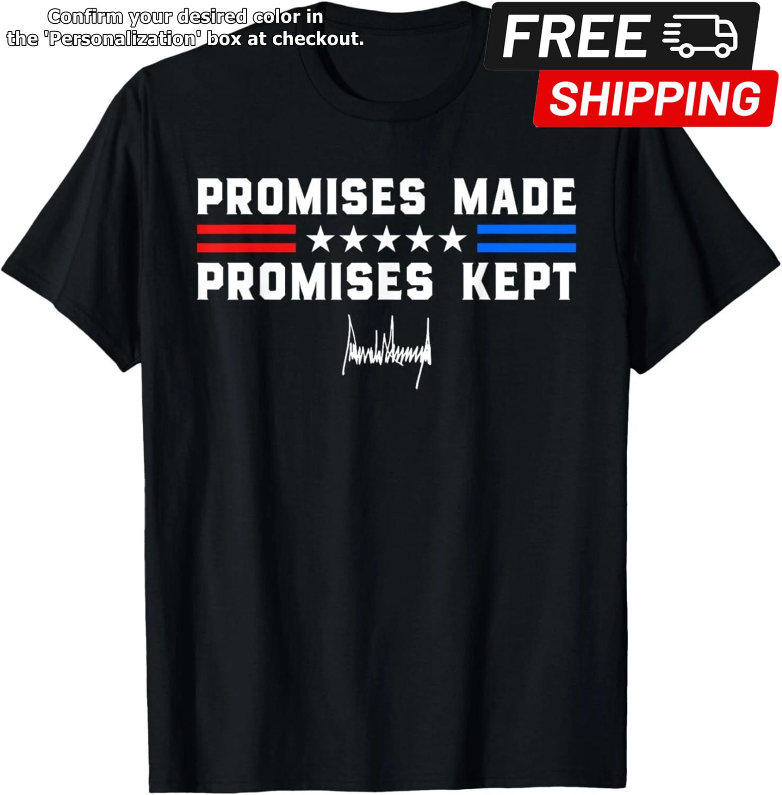 Promises Made Promises Kept President Trump 47 Signature 25 Unisex T-Shirt XL