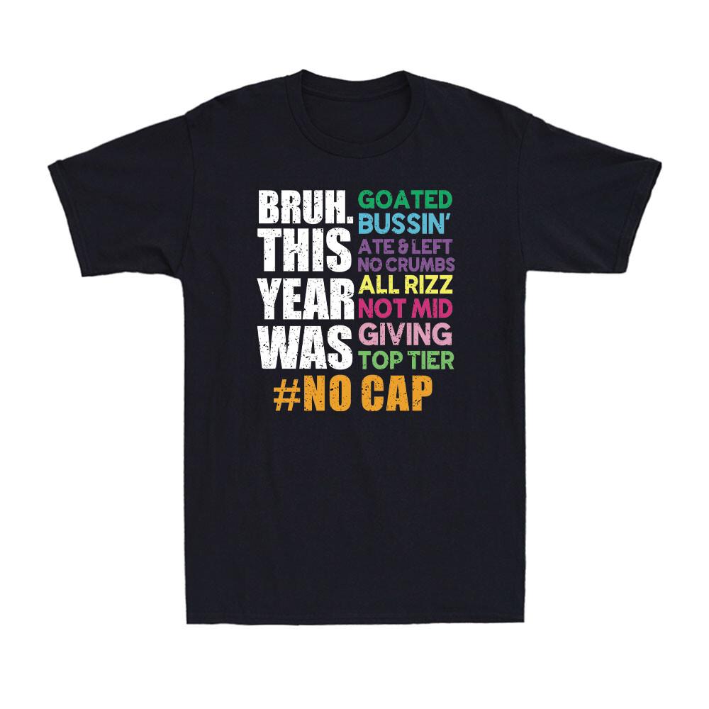 Bruh This Year Was Goated No Cap Funny Last Day of School Gift Men s T-Shirt S