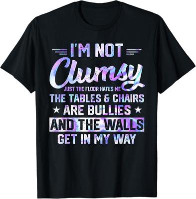 I'm Not Clumsy Sarcastic Women Men Boys Funny Saying Design Gift Unisex T-Shirt Mens Kids Mens Womens Tees Top