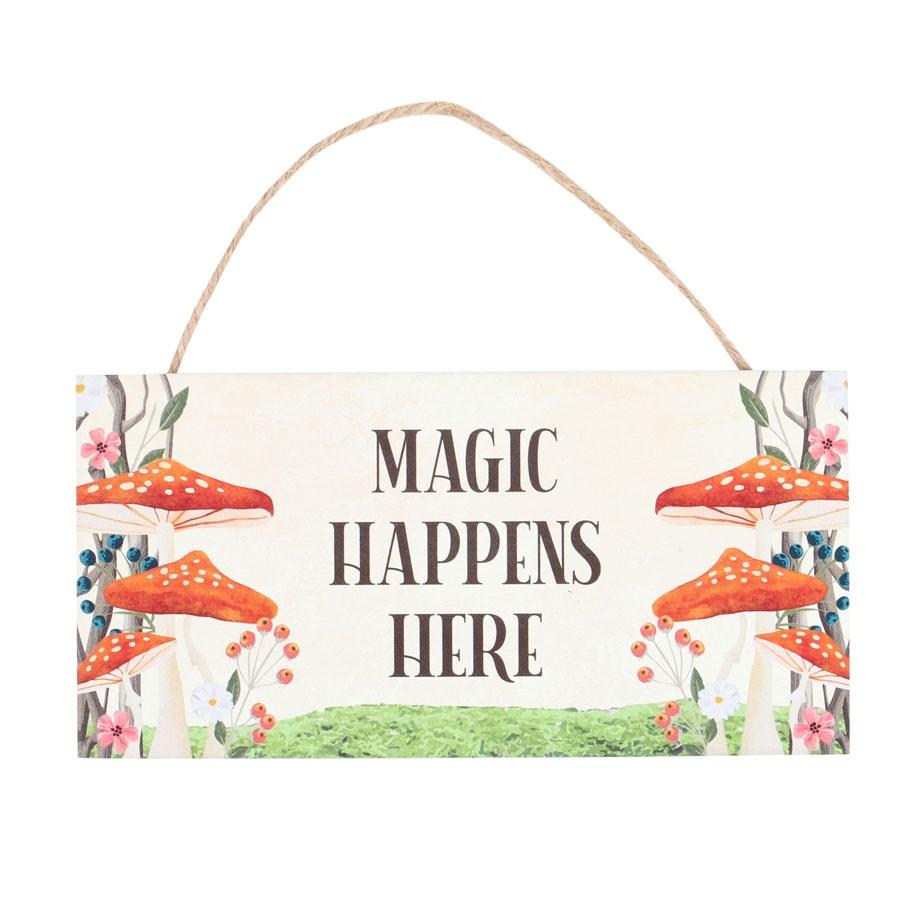 Something Different Magic Happens Here Mushroom Hanging Sign