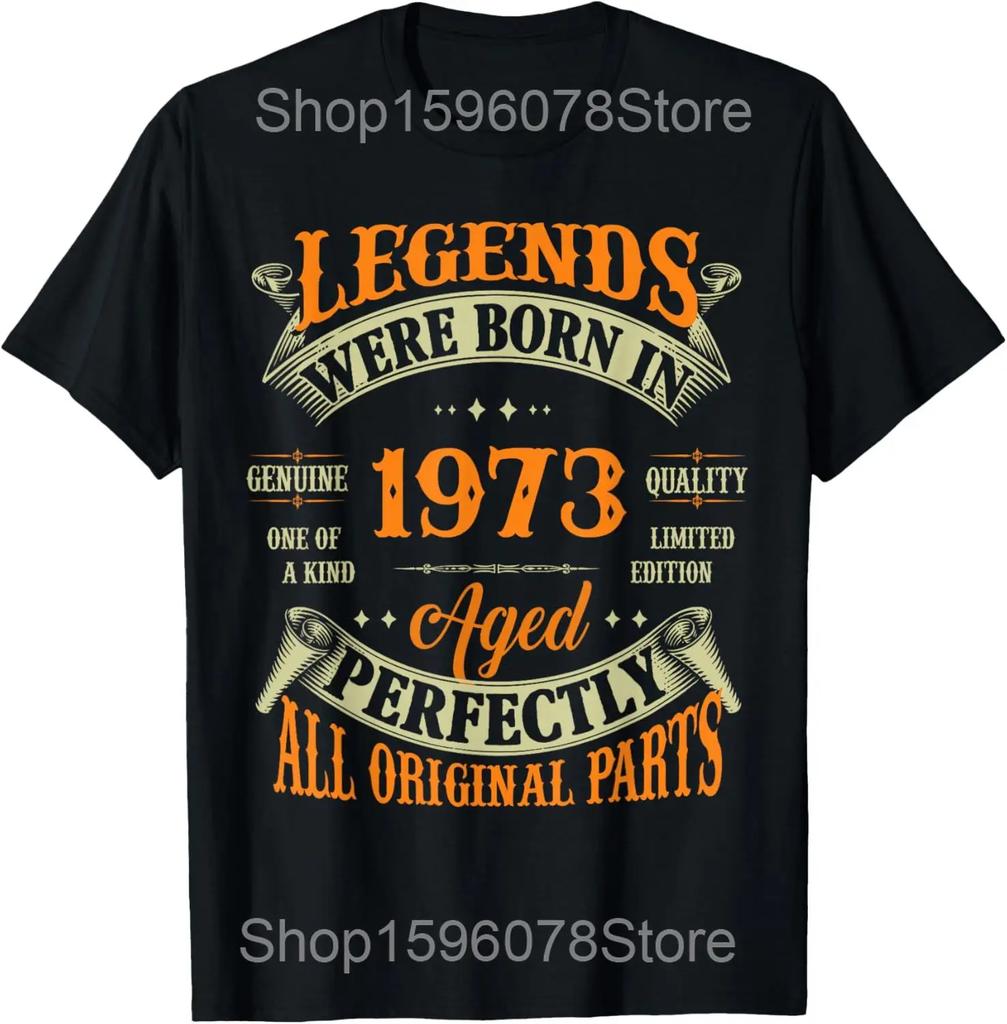 Made In 1973 Birthday Gifts 52 Years Old 52nd Bday Present T Shirt Men Cotton Humor Tee Shirt Short Sleeve Unisex Loose Clothing