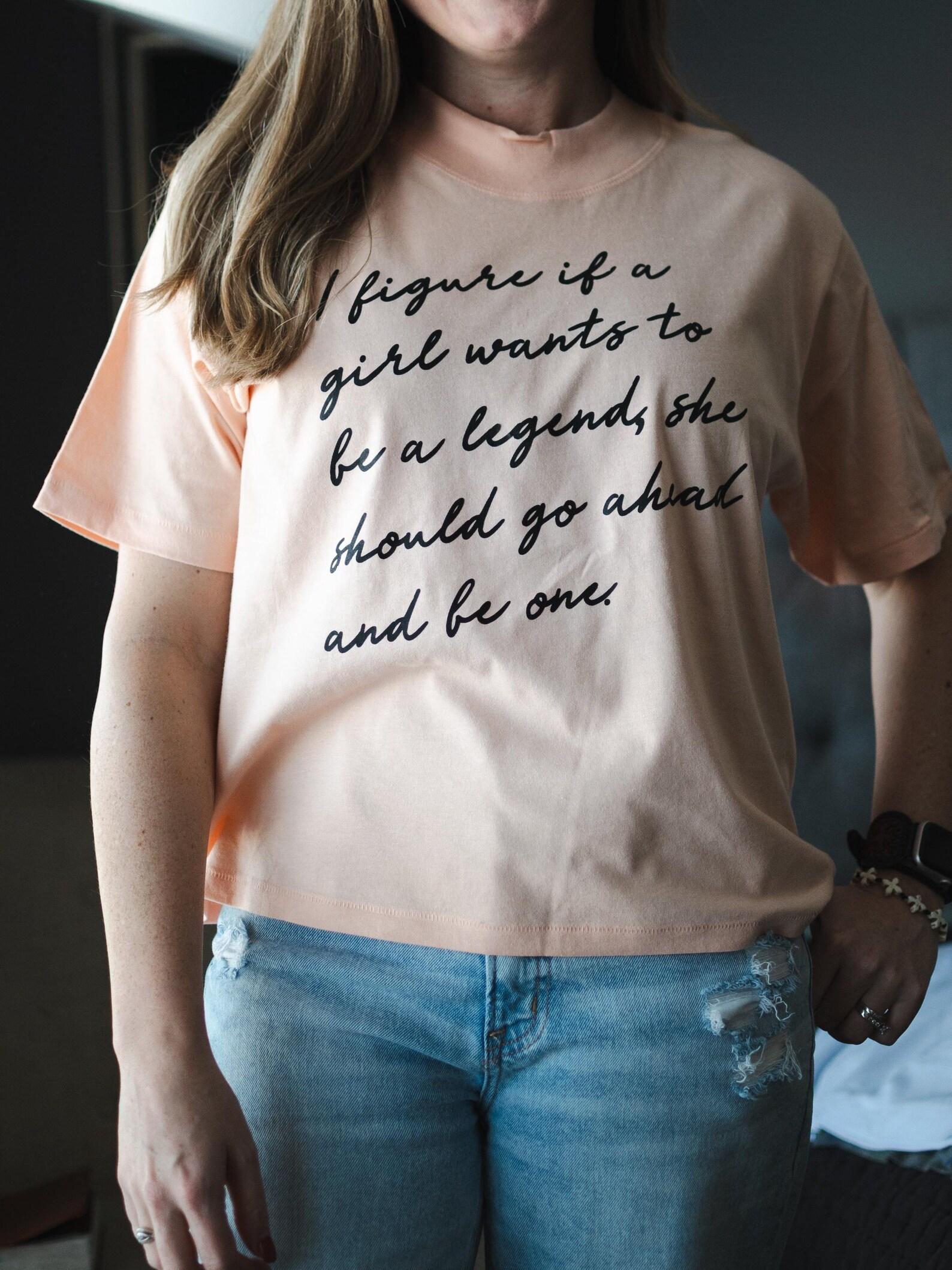 I Figure If a Girl Wants to Be a Legend | Boxy T-Shirt | Ruby s Rubbish® S